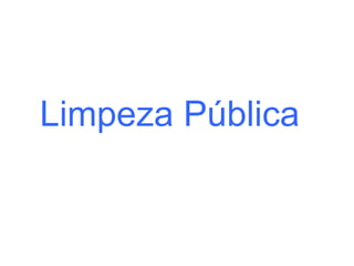 Limpeza Pública 