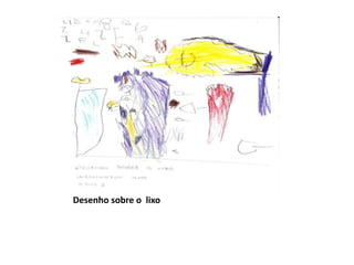 Desenho sobre o lixo

 