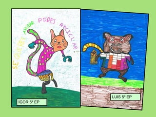 ÍGOR 5º EP
LUIS 5º EP
 
