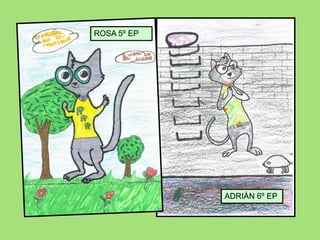 ADRIÁN 6º EP
ROSA 5º EP
 