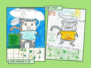 JOSÉ RAMÓN 3º EP
MIKI 3º EP
 