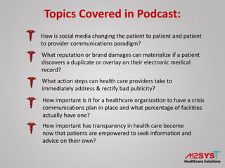 Topics Covered in Podcast:
How is social media changing the patient to patient and patient
to provider communications para...