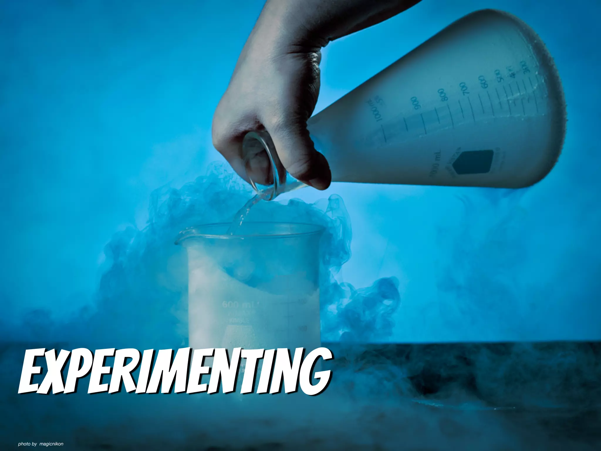 Experimenting
photo by magicnikon
 