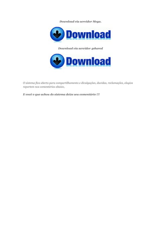 Download via servidor Mega.
Download via servidor 4shared
O sistema fica aberto para compartilhamento e divulgações, duvidas, reclamações, elogios
reportem nos comentários abaixo,
E você o que achou do sistema deixe seu comentário !!!
 