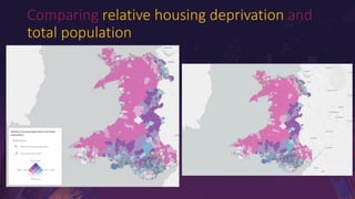 Confidential Internal Only
Comparing relative housing deprivation and
total population
 