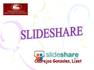 Cabrejos Gonzales, Lizet SLIDESHARE  
