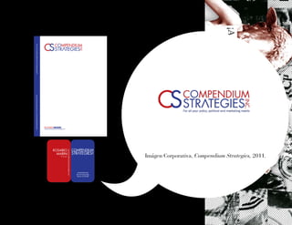 Imágen Corporativa, Compendium Strategies, 2011.
 