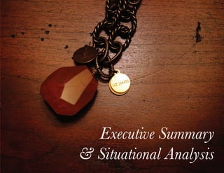 Executive Summary
& Situational Analysis
 