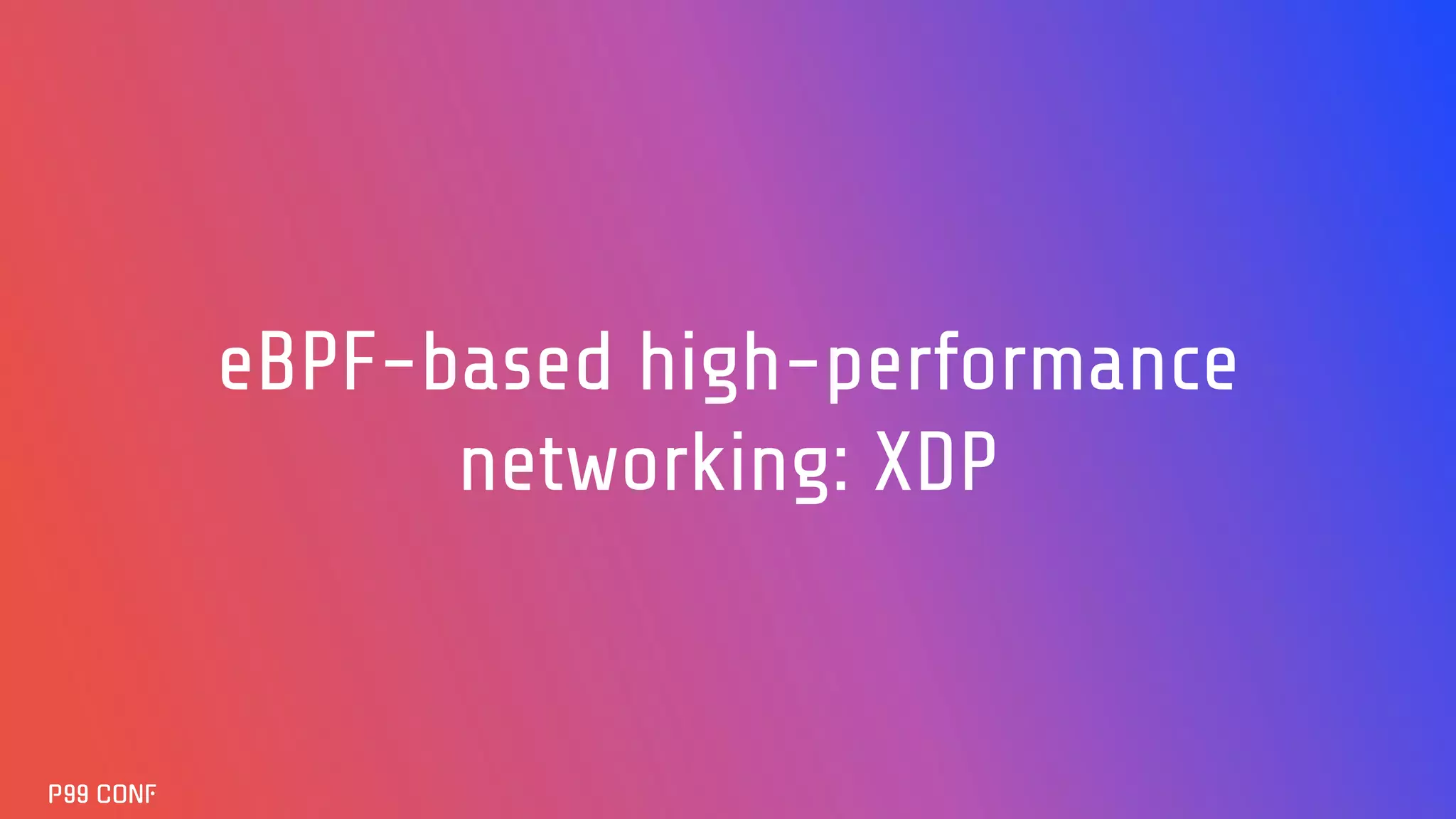 eBPF-based high-performance networking: XDP