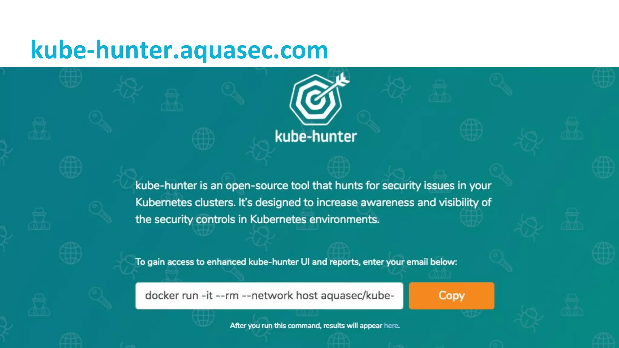 @lizrice
kube-hunter.aquasec.com
 