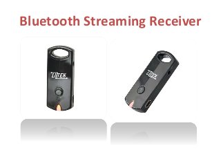 Bluetooth Streaming Receiver
 