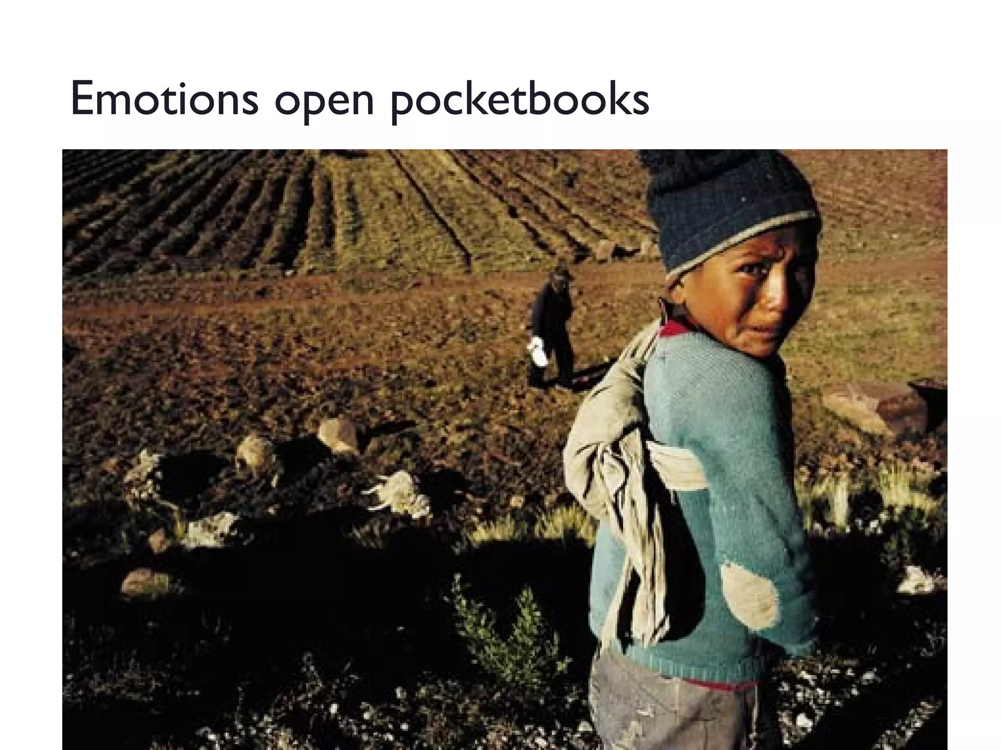 Emotions open pocketbooks

 