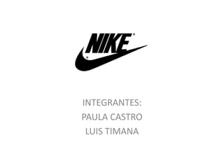 INTEGRANTES:
PAULA CASTRO
LUIS TIMANA
 