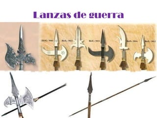 Lanzas de guerra
 