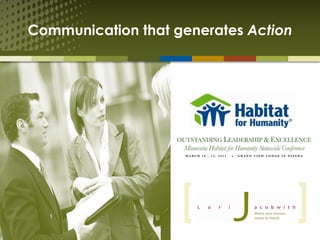 Communication that generates Action
 
