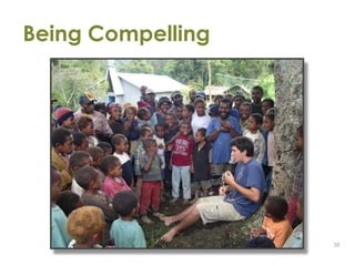 Being Compelling<br />10<br />