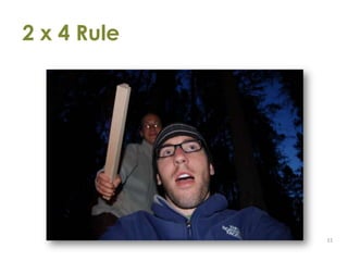 2 x 4 Rule<br />11<br />