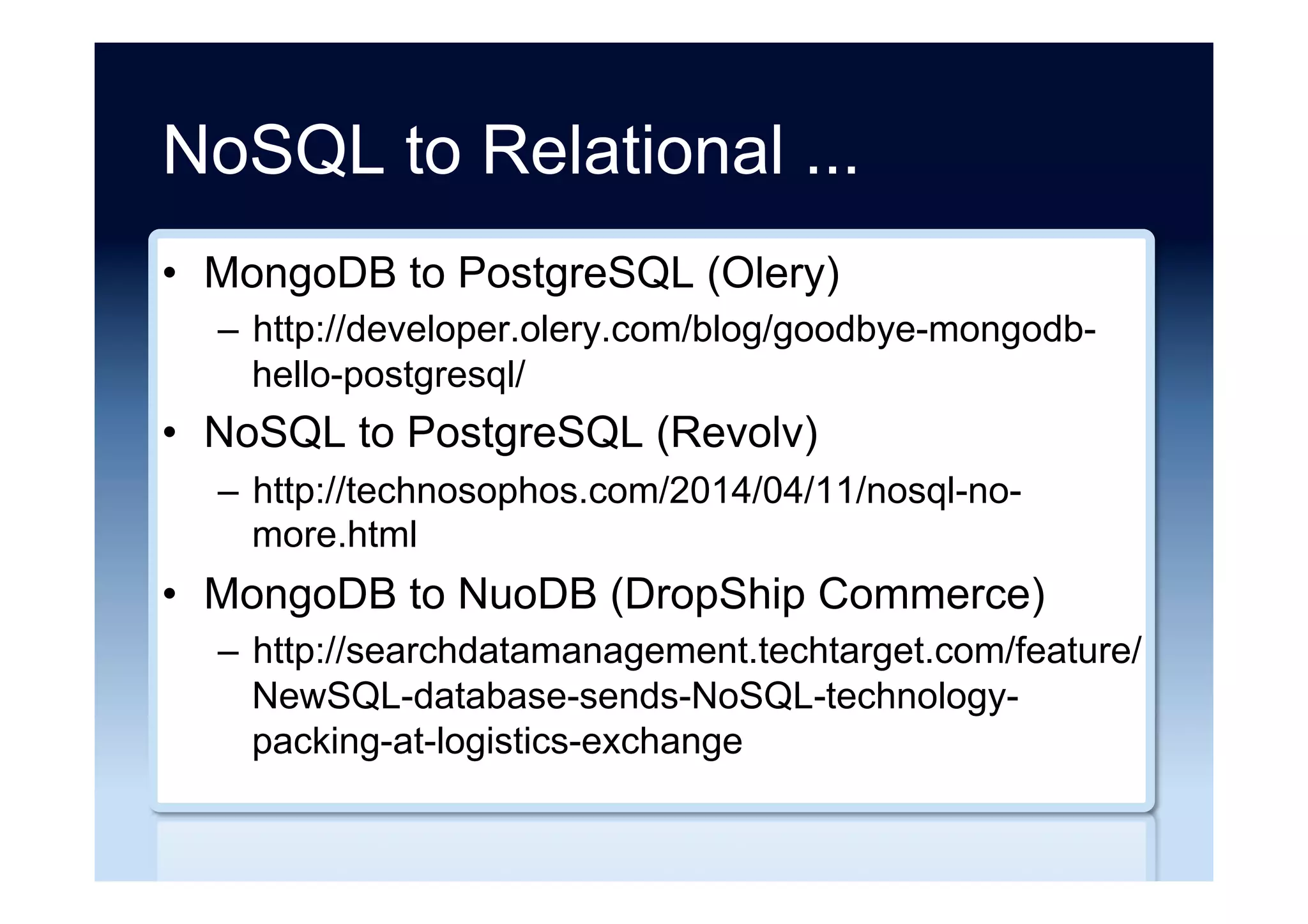 Product selection ...
•  NoSQL Data Modeling Techniques
–  http://highlyscalable.wordpress.com/2012/03/01/
nosql-data-modeling-techniques/
•  Choosing a NoSQL data store according to your
data set
–  http://00f.net/2010/05/15/choosing-a-nosql-data-store-
according-to-your-data-set/
 