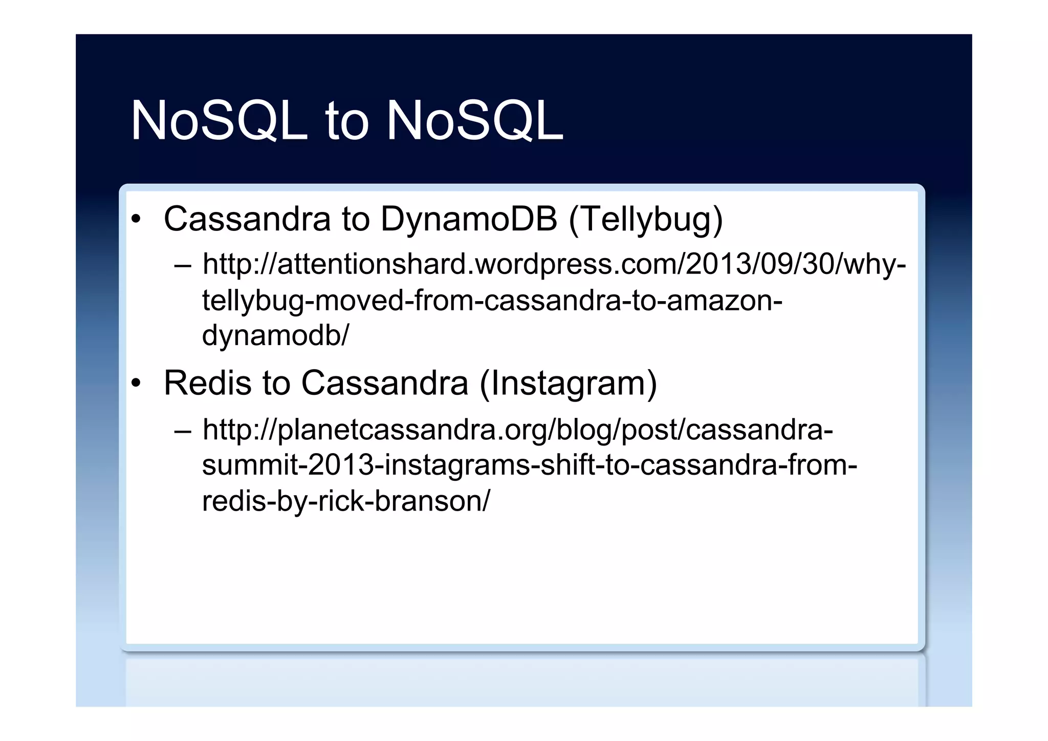 NoSQL alternatives ...
•  Learn to stop using shiny new things and love
MySQL
–  https://engineering.pinterest.com/blog/learn-stop-
using-shiny-new-things-and-love-mysql/
•  Etsy goes retro to scale big data
–  http://www.techrepublic.com/article/etsy-goes-retro-to-
scale/
•  Project Mezzanine: The Great Migration
–  https://eng.uber.com/mezzanine-migration/
 