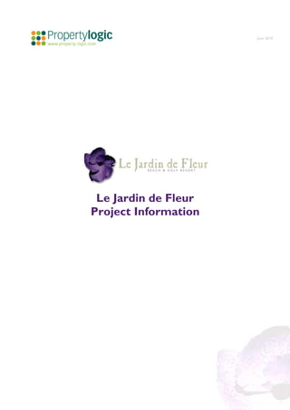 June 2010




 Le Jardin de Fleur
Project Information
 