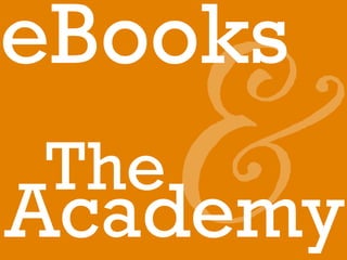 eBooks
The   &
Academy
 
