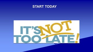START TODAY
 