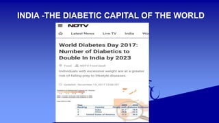 INDIA -THE DIABETIC CAPITAL OF THE WORLD
 