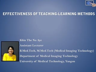 Khin The Nu Aye
Assistant Lecturer
B.Med.Tech, M.Med.Tech (Medical Imaging Technology)
Department of Medical Imaging Technology
University of Medical Technology, Yangon
 
