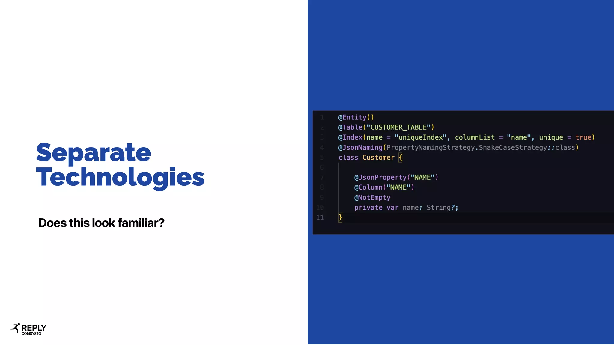 Separate
Technologies
Does this look familiar?
 