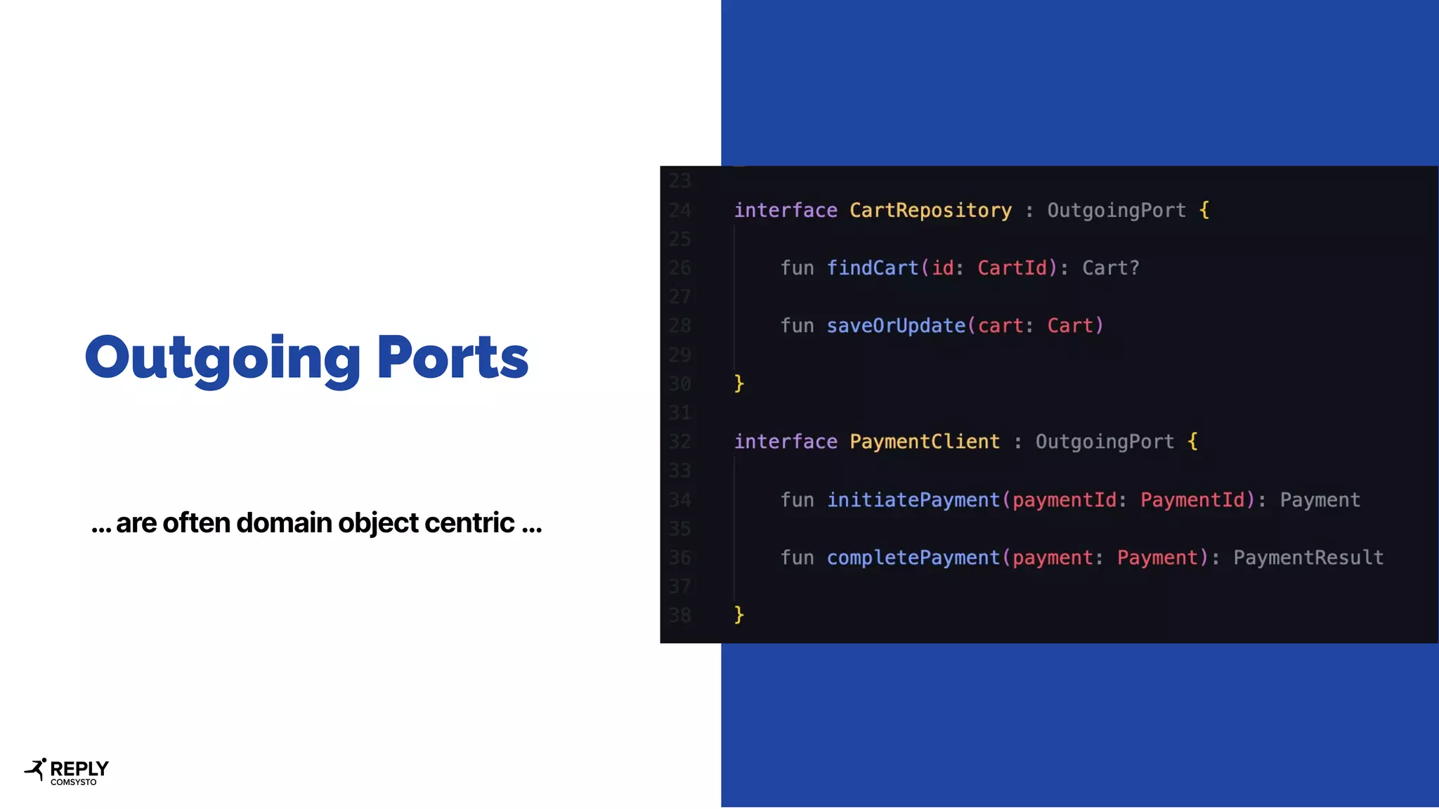 Outgoing Ports
… are often domain object centric …
 