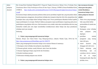 dalam
pelajaran
ekonomi
Ria Aviana,Fitria Fatichatul Hidayah,2015, Pengaruh Tingkat Konsentrasi Belajar Siswa Terhadap Daya
Pemahaman Materi Pada Pembelajaran Kimia Di Sma Negeri 2 Batang, UNIMUS, Dosen Pendidikan Kimia
UNIMUS, https://media.neliti.com/media/publications/122353-ID-pengaruh-tingkat-konsentrasi-belajar-
sis.pdf
Konsentrasi belajar adalah pemusatan perhatian dalam proses perubahan tingkah laku yang dinyatakan dalam
bentuk penguasaan, penggunaan, dan penilaian terhadap atau mengenai sikap dan nilai-nilai, pengetahuan dan
kecakapan dasar yang terdapat dalam berbagai bidang studi. Proses pembelajaran dikatakan berhasil apabila
tujuan pembelajaran itu tercapai. Berhasil tidaknya pencapaian tujuan pembelajaran tergantung pada proses
pembelajaran yang dijalani oleh siswa. Jika konsentrasi siswa rendah, maka akan menimbulkan aktivitas yang
berkualitas rendah pula serta dapat menimbulkan ketidakseriusan dalam belajar dan daya pemahaman
terhadap materi pun menjadi
berkurang.
2. Faktor yang mempengaruhi konsentrasi belajar
Slameto, Belajar dan Faktor-Faktor Yang Mempengaruhinya, (Jakarta: Rineka Cipta, 2010) hal. 86.
https://opac.perpusnas.go.id/DetailOpac.aspx?id=1046779
Faktor yang mempengaruhi konsentrasi belajar siswa menurut Slameto di antaranya:
1) Kurangnya minat terhadap mata pelajaran yang dipelajari.
2) Perasaan gelisah, tertekan, marah, khawatir, takut, benci dan dendam.
3) Suasana lingkungan belajar yang berisik dan berantakan.
4) Kondisi kesehatan jasmani.
5) Kebosanan terhadap pelajaran atau sekolah
3. Faktor yang mempengaruhi konsentrasi belajar siswa
dan wawancara bersama
rekan guru dan pakar,
terkait Rendahnya
konsentrasi belajar siswa
dalam pelajaran ekonomi
adalah :
1. Psikis siswa yang terganggu
baik yang timbul akibat
permasalahan di rumah atau
lingkungan
2. Kurangnya minat terhadap
mata pelajaran yang
dipelajari.
3. pemilihan metode
pengajaran yang kurang
tepat oleh guru,
4. materi ekonomi yang
dianggap sulit oleh siswa
5. Faktor teknologi yang
berkembang saat ini
contohnya televisi, internet,
dll hal ini sangat
berpengaruh pada sikap dan
perilaku siswa.
 