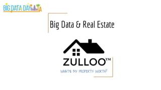 Big Data & Real Estate
 
