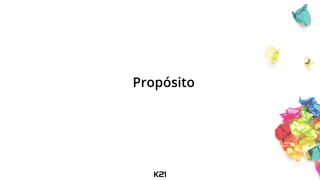 Propósito
 