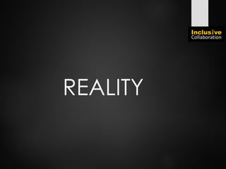 REALITY
 