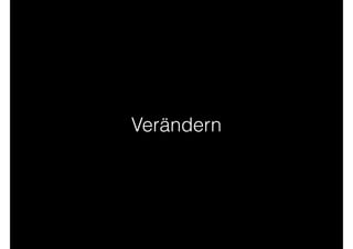 Verändern
 