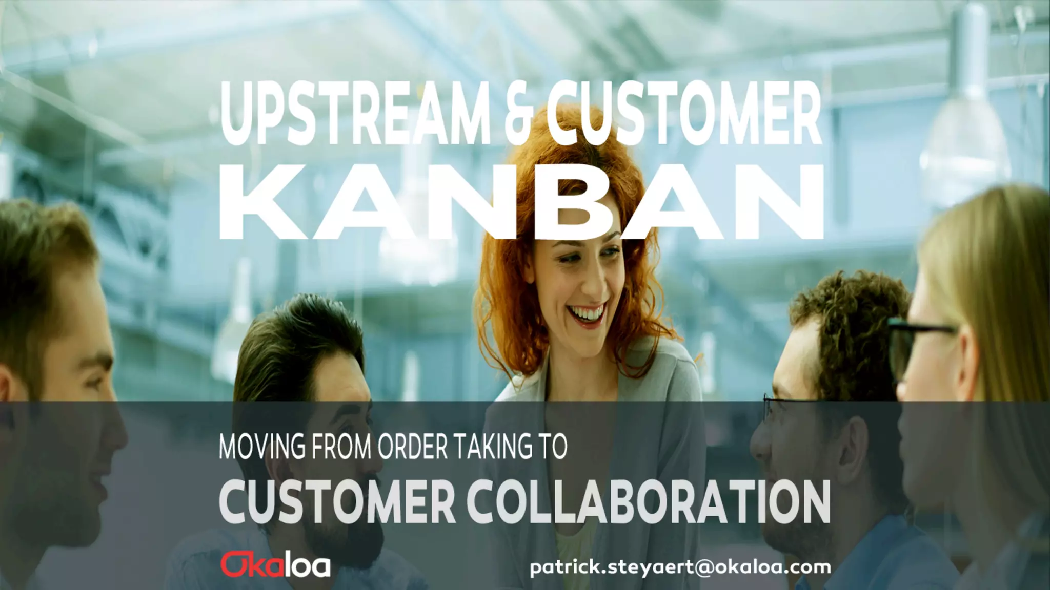 LKCE16 -Upstream & Customer Kanban by Patrick Steyaert | PDF