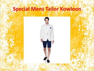 Special Mens Tailor Kowloon
 