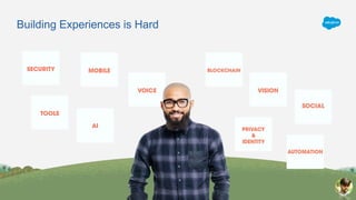 Building Experiences is Hard
 