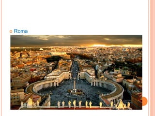  Roma 
 