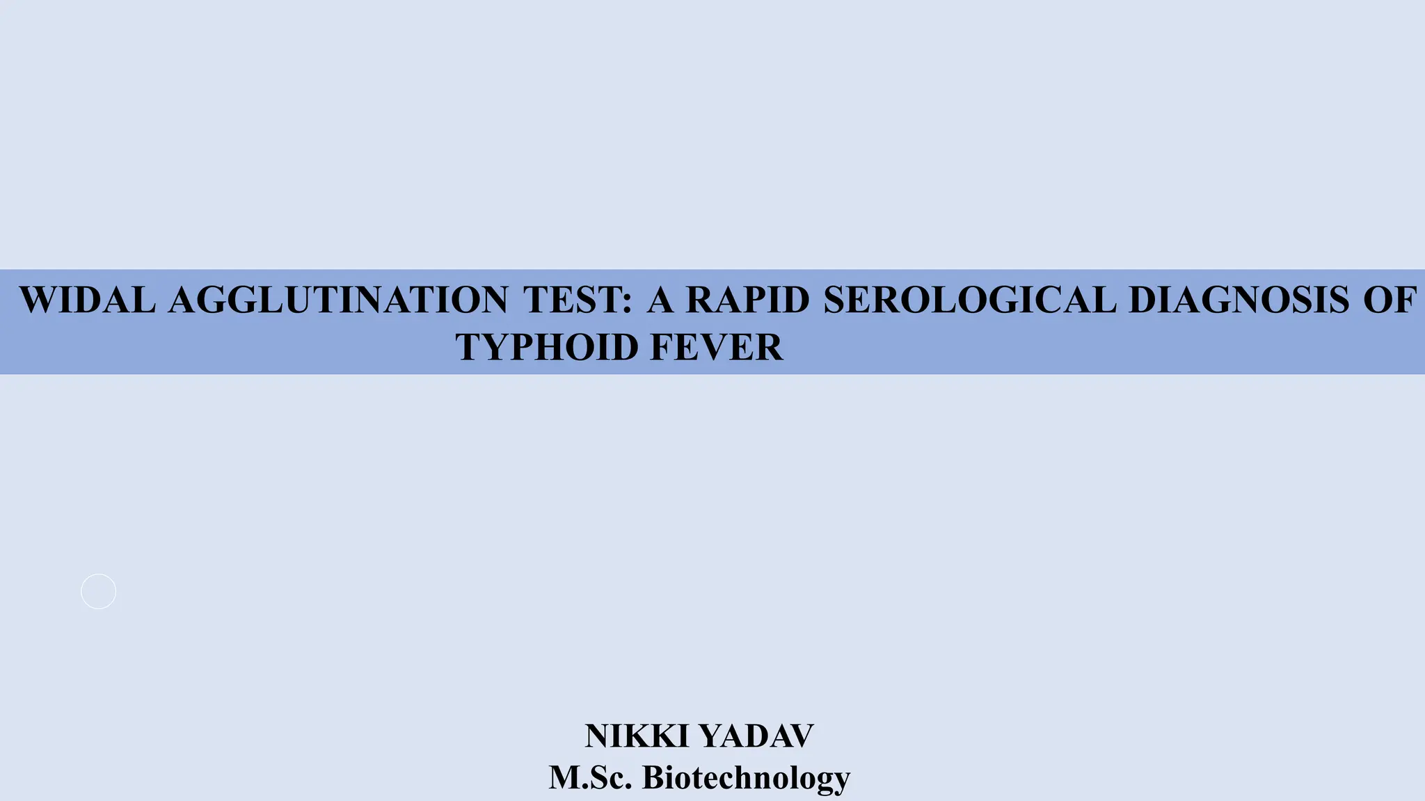 Widal Agglutination Test:A rapid serological diagnosis of typhoid fever ...