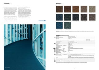 8 9
607 | stone wash 613 | chimney sweep608 | blue monday
606 | granite peak 614 | mocha choca
604 | lead pipe
609 | marine dream
617 | china clay
616 | wind swept
603 | stepping stone615 | peanut shell
602 | aloe vera
609 | marine dream
especificaciones técnicas
Descripción Moqueta en losetas en bucle
/ Dimensiones / losetas por caja 50cm x 50cm / 20 losetas por caja
Espesor total 6,1mm + 10%
Método de instalación Instalación en el mismo sentido, en damero continuo o damero contrapuesto
Composición de la fibra 100% Poliamida Aquafil
Sistema de tintura 80% tintado en masa, 20% hilo tintado
. Peso de la fibra 525gsm + 10%
Peso total 4,140gsm + 10%
Densidad de las puntadas Puntadas por m2
255,312 /m2
+ 10%
Primera capa revés Poliéster
Segunda capa revés Bitúmen y soft back
G Aplicación EN 1307 Clase 33, adecuado para cualquier aplicación con tráfico intenso.
2 Estabilidad dimensional EN 986 <0.2 %
g Resistencia a sillas con ruedasEN 985 Mínimo valor R: > 2.4
p Resistencia a la luz EN ISO 105-B02 >5
s Reducción sonido de
impacto
ISO 140-8 25dB
L Resistencia eléctricaç EN 10965 & EN1815 <1 x 109
Ω: Estática disipativa. Voltaje a través de la masa < 2kV.
Impacto medioambiental
Los materiales empleados para la elaboración de las losetas de moqueta Tessera presentan unos reducidos niveles
de compuestos orgánicos volátiles (COV). Todas las losetas de moqueta Tessera se fabrican utilizando electricidad
100% verde.
Garantía
Basis tiene una garantía de 10 años, siempre y cuando la instalación la haya llevado a cabo de forma profesional una
empresa autorizada y el mantenimiento se haya realizado según los requisitos de Forbo en vigor.
7 Format cumple la normativa EN 14041
T Reacción al fuego EN 13501-1 Bfl
s1
Z Resistencia al deslizamiento EN 13893 DS: > 0,30
Forbo Flooring reserves the right to improve the specification of its products without giving prior notice. Errors and omissions excepted.
Con su distintiva textura y sofisticada paleta
de 12 colores contemporáneos y atractivos,
la gama Format lleva las losetas de moqueta
a una nueva dimensión. Estas resistentes
losetas, fabricadas con máquinas de tufting
de alta tecnología, combinan textura y
densidad de puntadas para ofrecer un
aspecto muy atractivo y valor añadido.
Losetas con atractivo universal, ideales para
entornos de tráfico intenso en todo tipo de
aplicaciones comerciales; Format garantiza
una elevada resistencia a las sillas con ruedas,
convirtiéndose así en la solución perfecta y
rentable para todo tipo de oficinas, tanto
grandes como pequeñas.
Compuesta por un 80% de hilo tintado en
masa, con una mayor resistencia al paso del
tiempo y los procesos intensivos de limpieza,
la colección Format resulta especialmente
idónea para zonas especialmente propensas
a ensuciarse. La cuidada incorporación de
hilos tintados crea un efecto moteado sutil
que realza su aspecto y enfatiza sus
propiedades de resistencia a la suciedad.
Importante: la representación digital puede variar ligeramente del producto original. Para comprobar el efecto real, solicite una muestra.
 