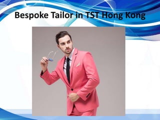 Bespoke Tailor in TST Hong Kong
 
