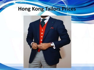 Hong Kong Tailors Prices
 