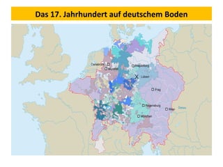 Das 17. Jahrhundert auf deutschem Boden
 