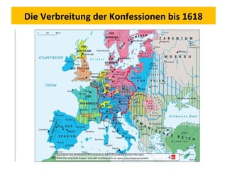 Die Verbreitung der Konfessionen bis 1618
 