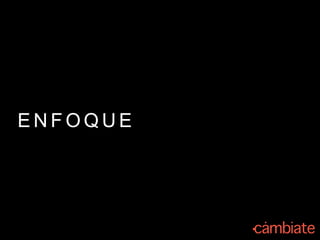 E N F O Q U E
 
