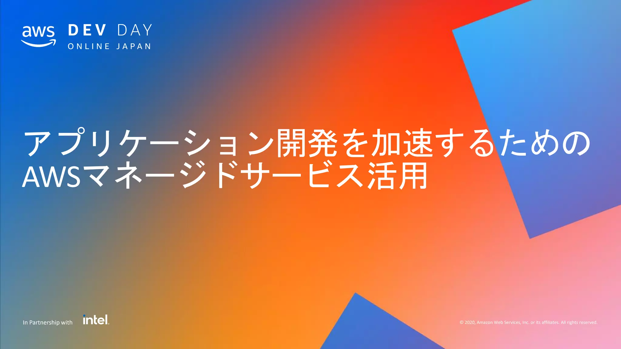 © 2020, Amazon Web Services, Inc. or its affiliates. All rights reserved.In Partnership with
 