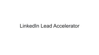 LinkedIn Lead Accelerator
 