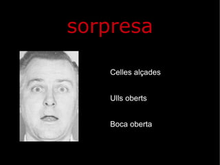 sorpresa Celles alçades Ulls oberts Boca oberta 