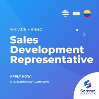 Sales

Development

Representative
WE ARE HIRING
APPLY NOW:
jobs@somniosoftware.com
 